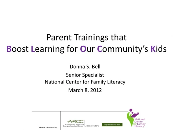 Parent Trainings that B oost L earning for O ur C ommunity’s K ids
