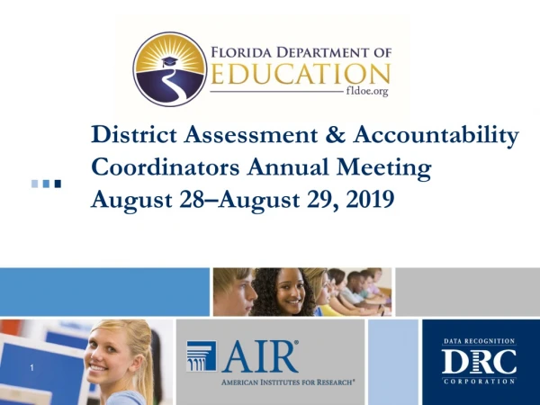 District Assessment &amp; Accountability Coordinators Annual Meeting August 28–August 29, 2019