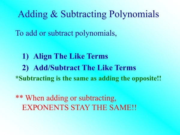 Adding &amp; Subtracting Polynomials