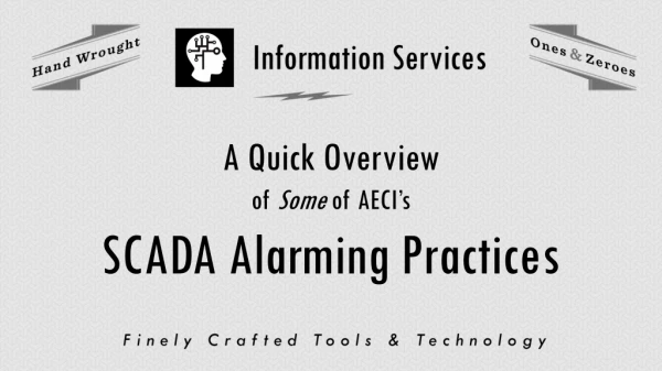 A Quick Overview of Some of AECI’s SCADA Alarming Practices