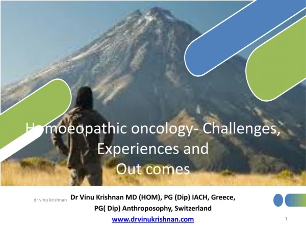 Homoeopathic oncology- Challenges, Experiences and Out comes