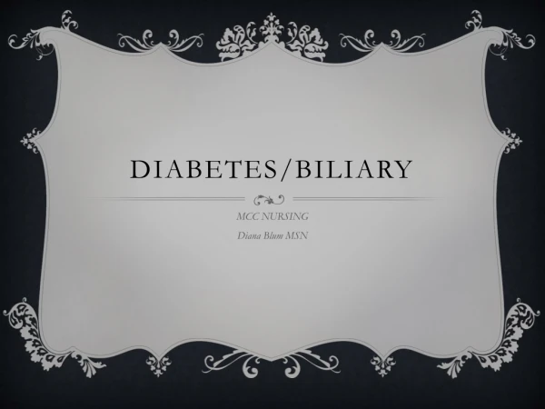 Diabetes/Biliary