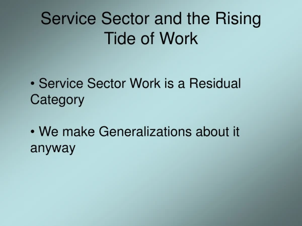 Service Sector and the Rising Tide of Work