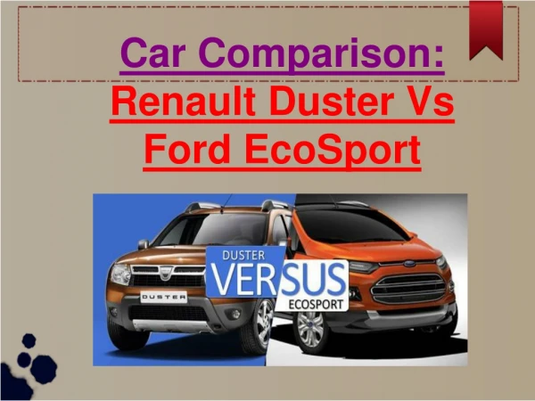 Car Comparison: Renault Duster Vs Ford EcoSport