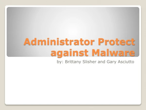 Administrator Protect against Malware