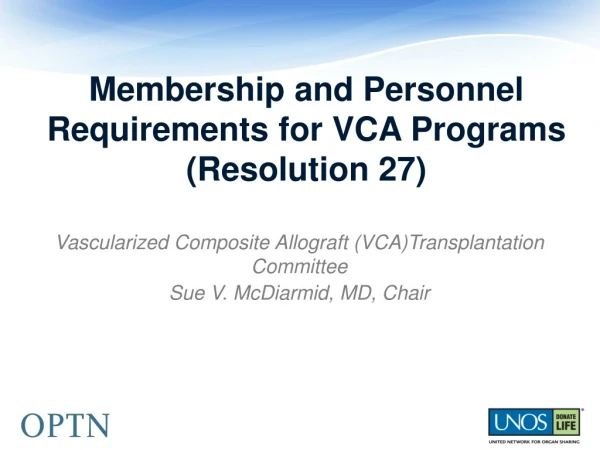 Membership and Personnel Requirements for VCA Programs (Resolution 27)