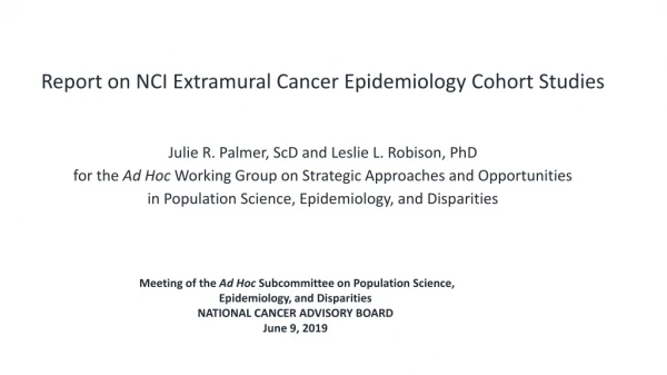 Report on NCI Extramural Cancer Epidemiology Cohort Studies