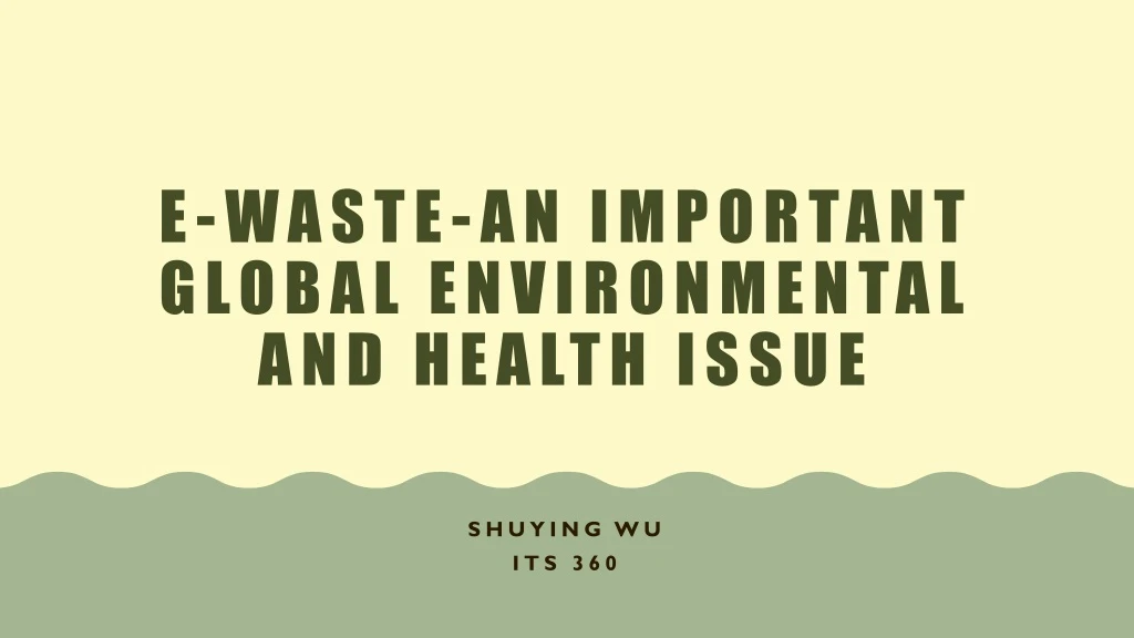 e waste an important global environmental and health issue