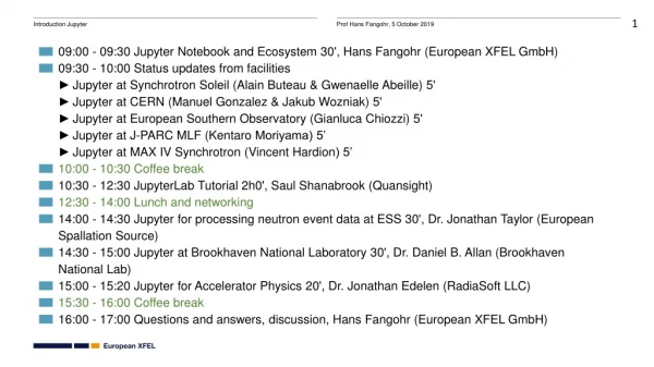 09:00 - 09:30 Jupyter Notebook and Ecosystem 30', Hans Fangohr (European XFEL GmbH)