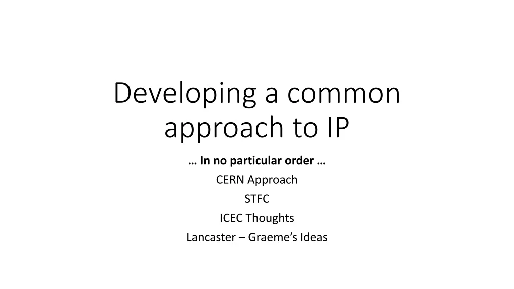 developing a common approach to ip