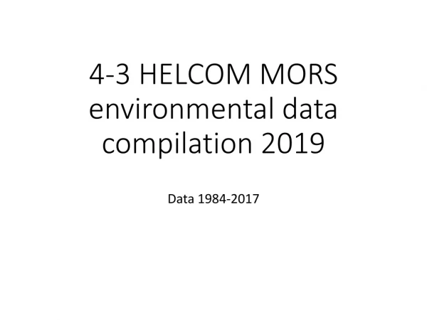 4-3 HELCOM MORS environmental data compilation 2019