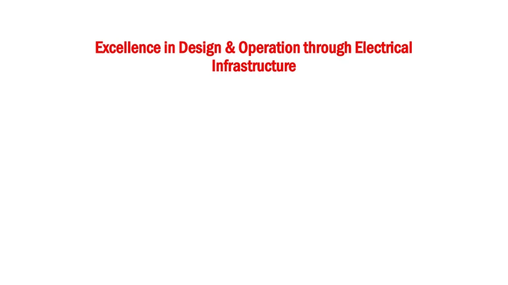excellence in design operation through electrical infrastructure