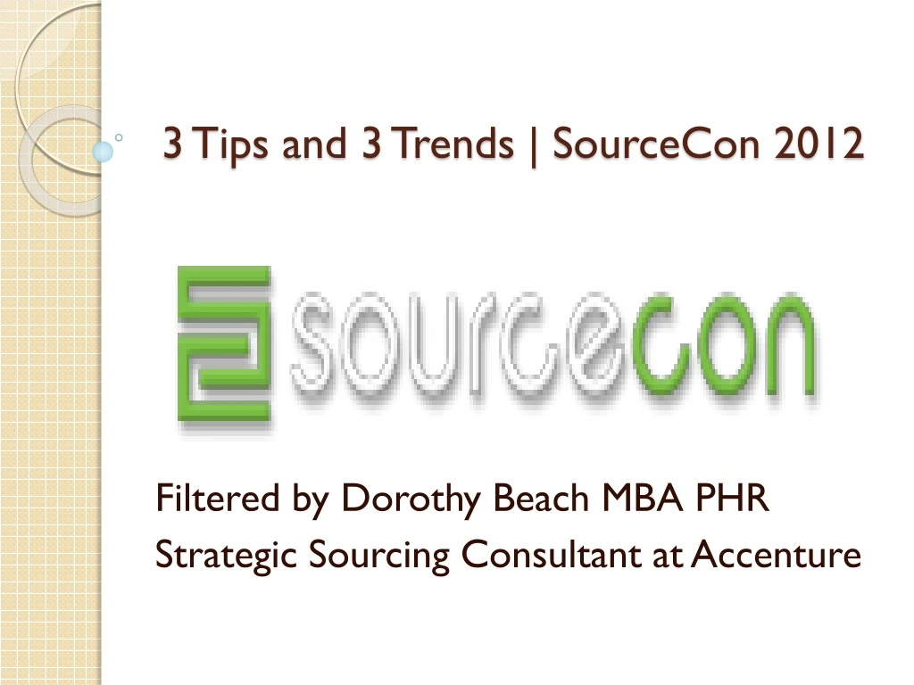 3 tips and 3 trends sourcecon 2012