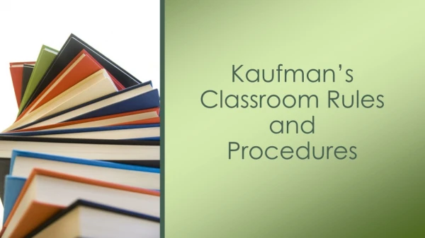 Kaufman’s Classroom Rules and Procedures