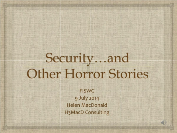 Security…and Other Horror Stories