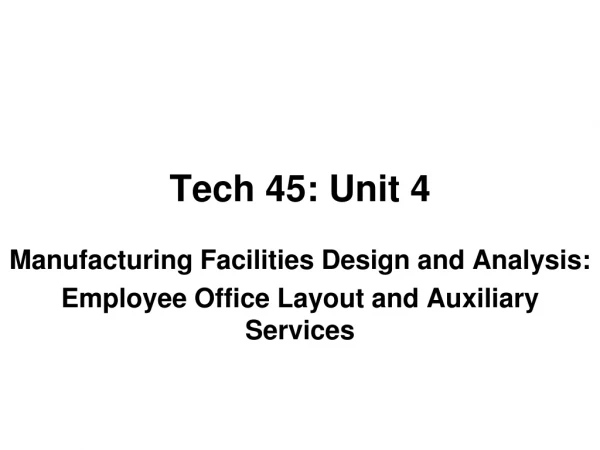 Tech 45: Unit 4