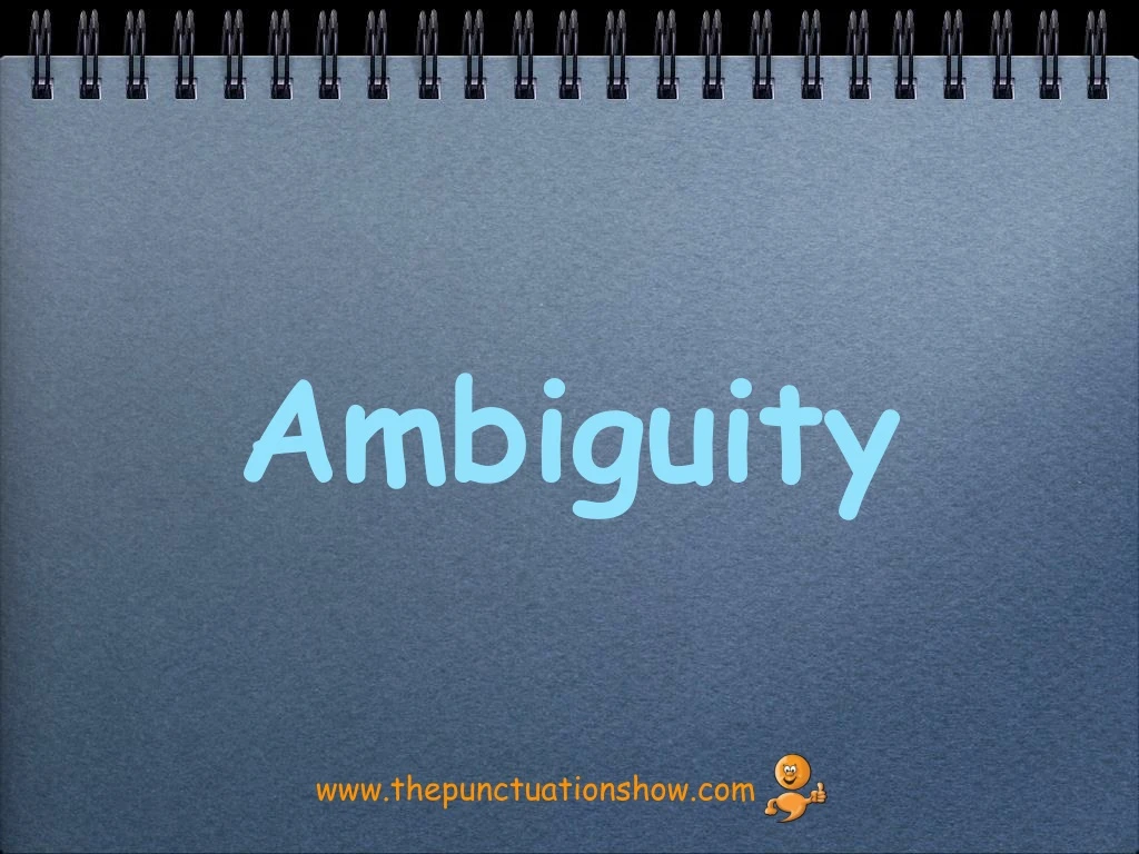 ambiguity