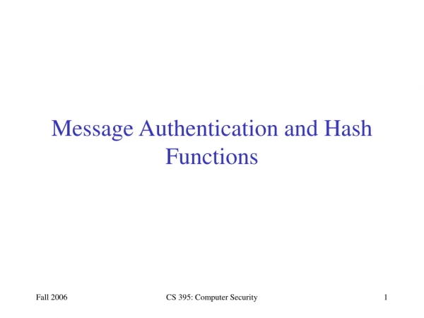Message Authentication and Hash Functions