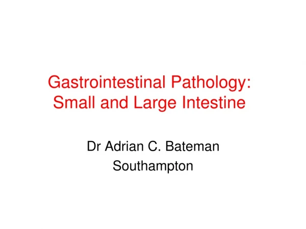 Gastrointestinal Pathology: Small and Large Intestine