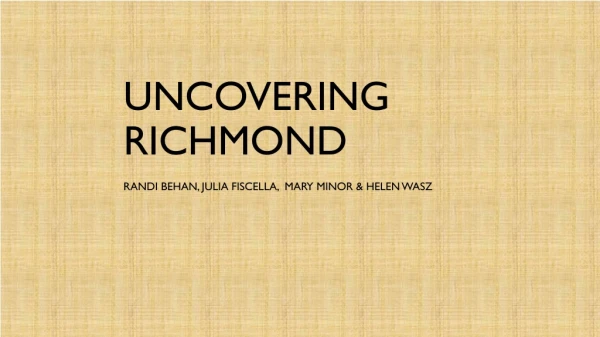 Uncovering Richmond