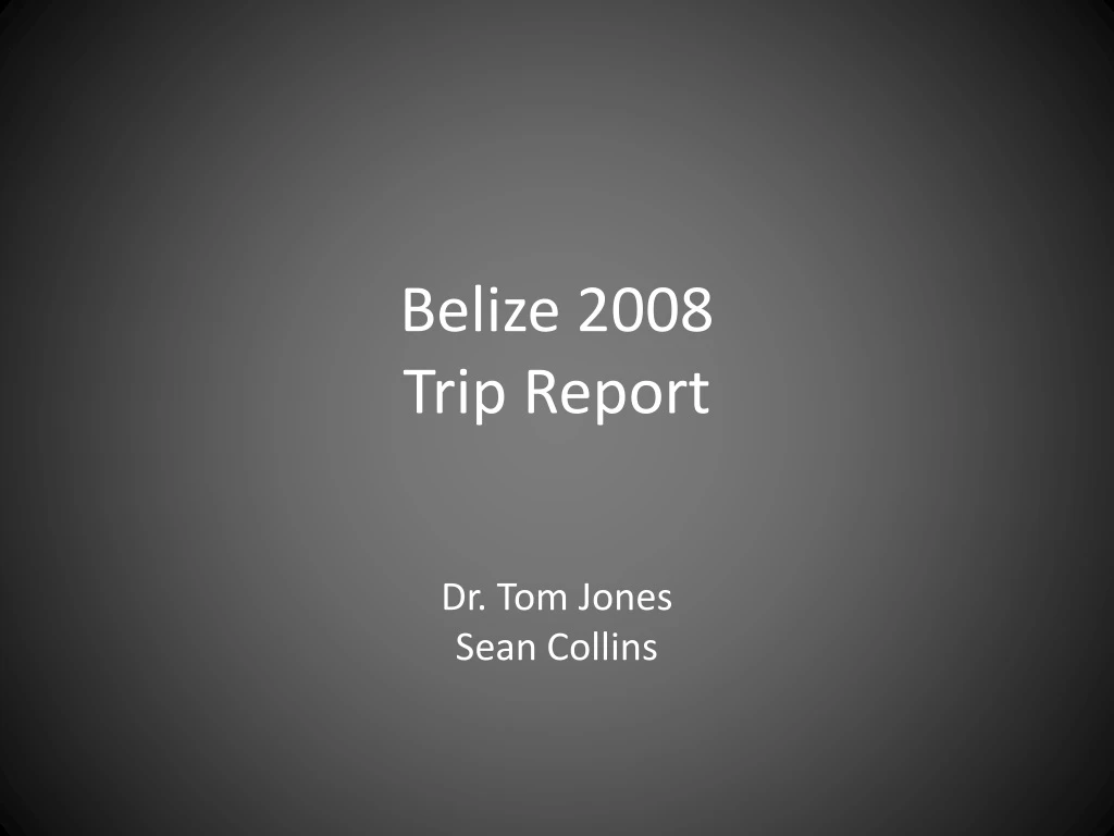 belize 2008 trip report