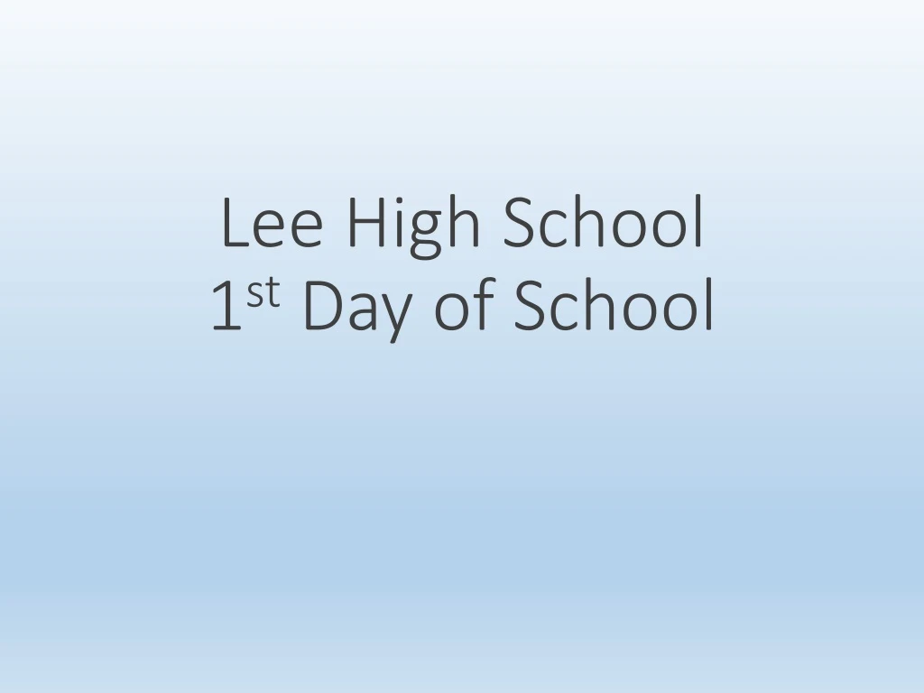lee high school 1 st day of school