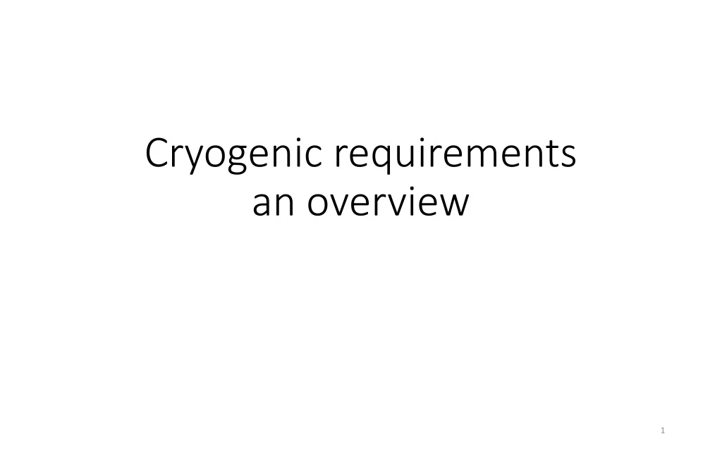 cryogenic requirements an overview