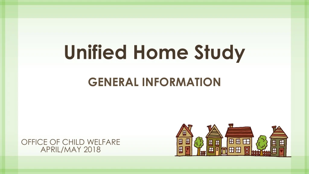 unified home study