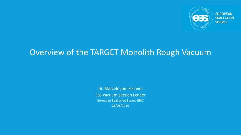 overview of the target monolith rough vacuum