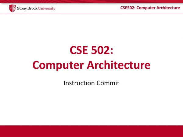 CSE 502: Computer Architecture