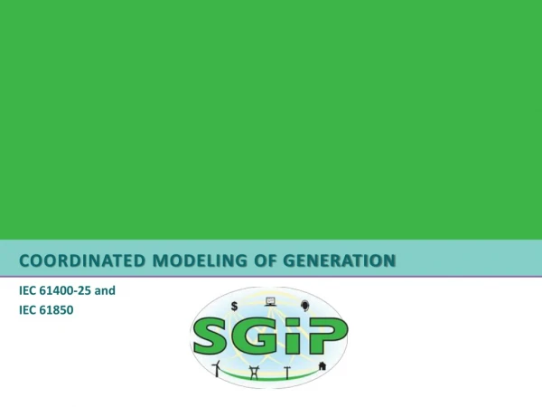 Coordinated Modeling of Generation