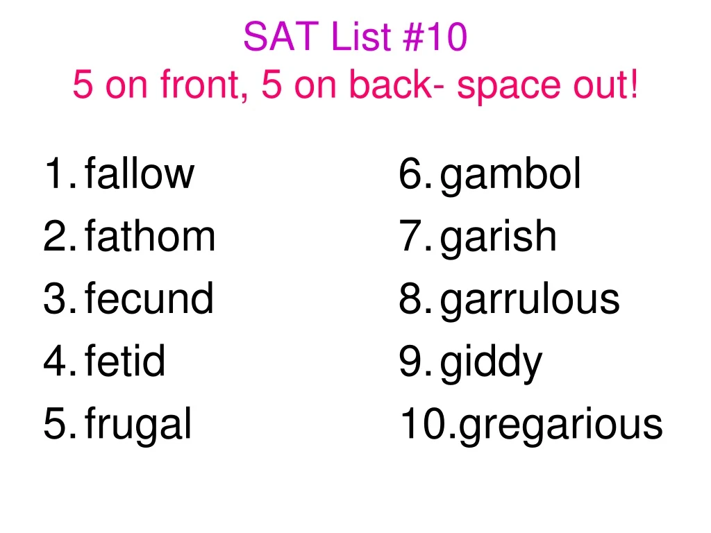 sat list 10 5 on front 5 on back space out