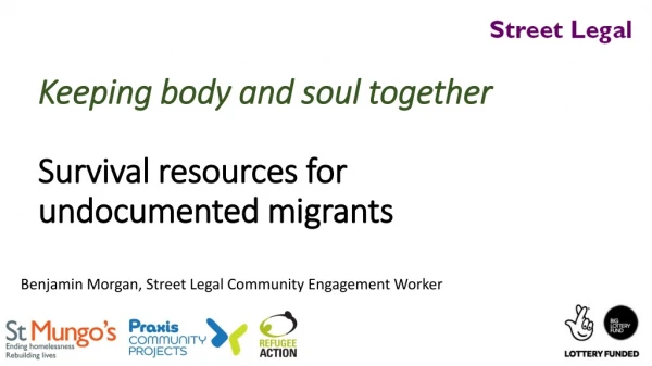 Keeping body and soul together Survival resources for undocumented migrants