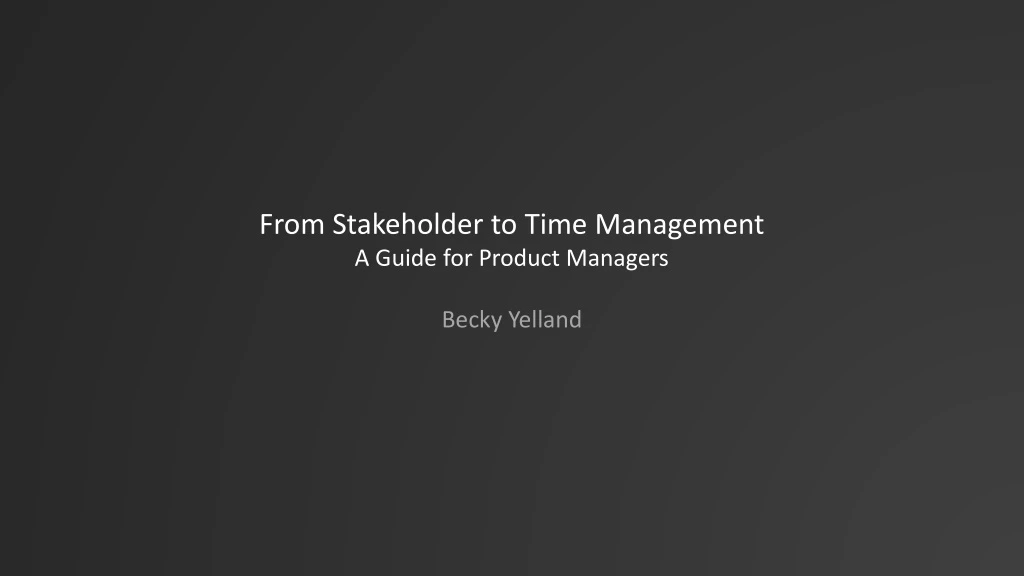 from stakeholder to time management a guide