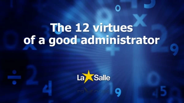 The 12 virtues of a good administrator