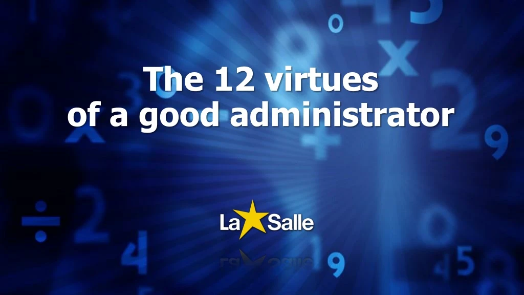 the 12 virtues of a good administrator