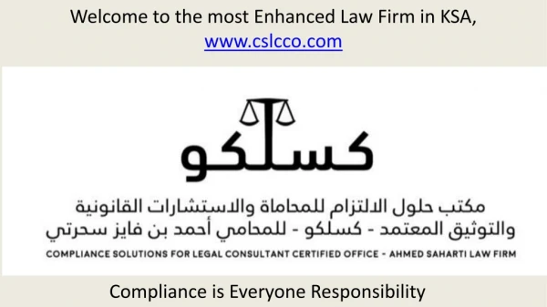 Welcome to the most Enhanced Law Firm in KSA, cslcco