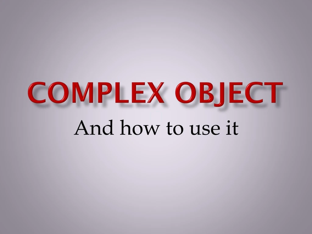 complex object