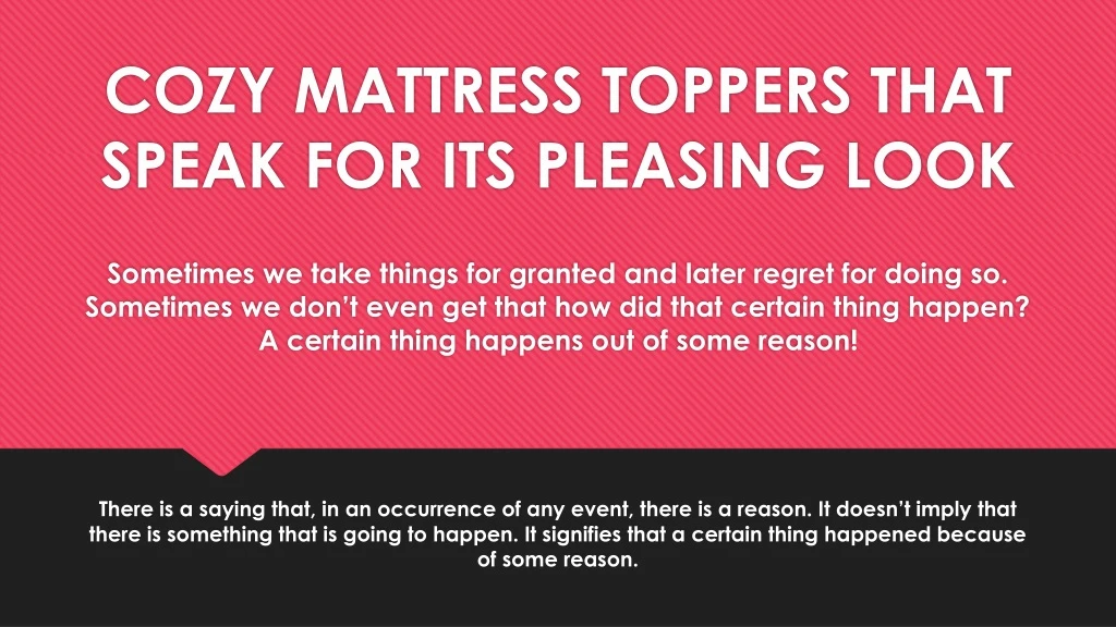 cozy mattress toppers that speak for its pleasing