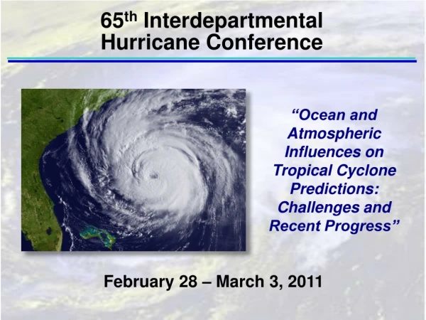 “Ocean and Atmospheric Influences on Tropical Cyclone Predictions: Challenges and Recent Progress”