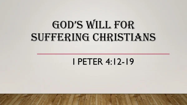 God’s Will for Suffering Christians