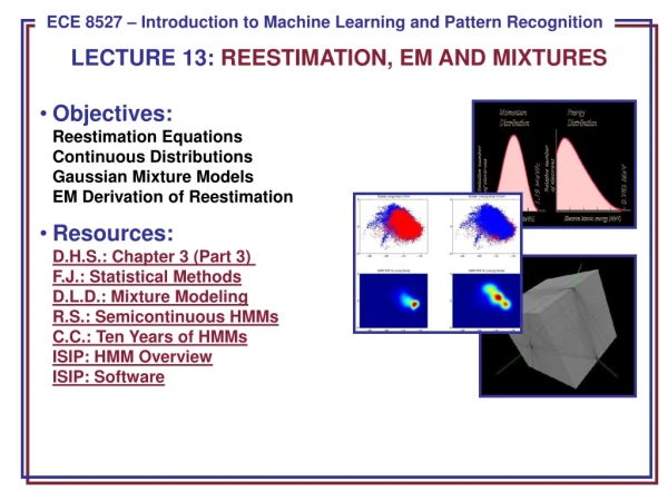 LECTURE 13: REESTIMATION, EM AND MIXTURES