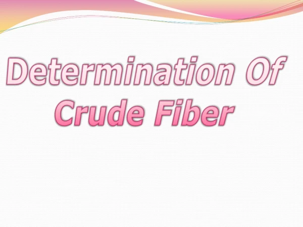Determination Of Crude Fiber