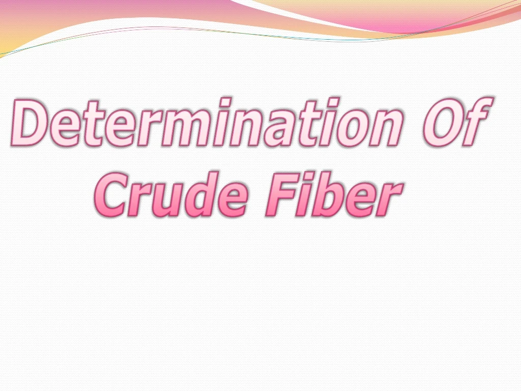 determination of crude fiber
