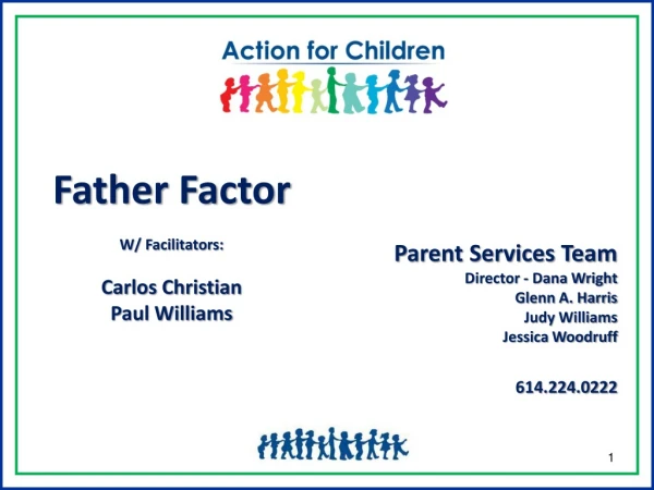 Parent Services Team Director - Dana Wright Glenn A. Harris Judy Williams Jessica Woodruff