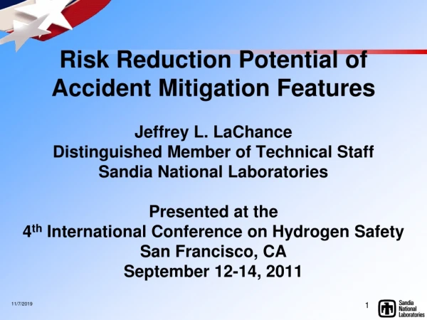 Risk Reduction Potential of Accident Mitigation Features Jeffrey L. LaChance