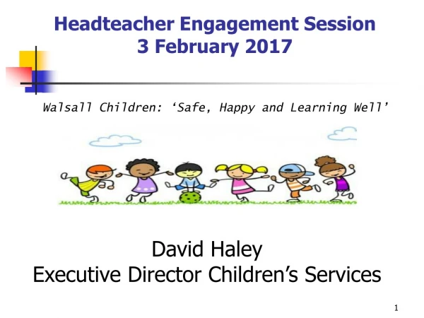 Headteacher Engagement Session 3 February 2017