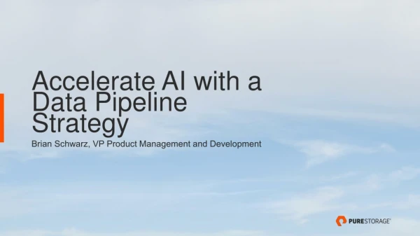 Accelerate AI with a Data Pipeline Strategy