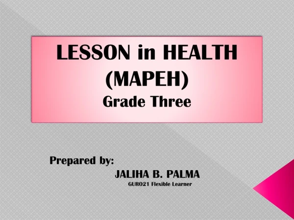 LESSON in HEALTH (MAPEH ) Grade Three