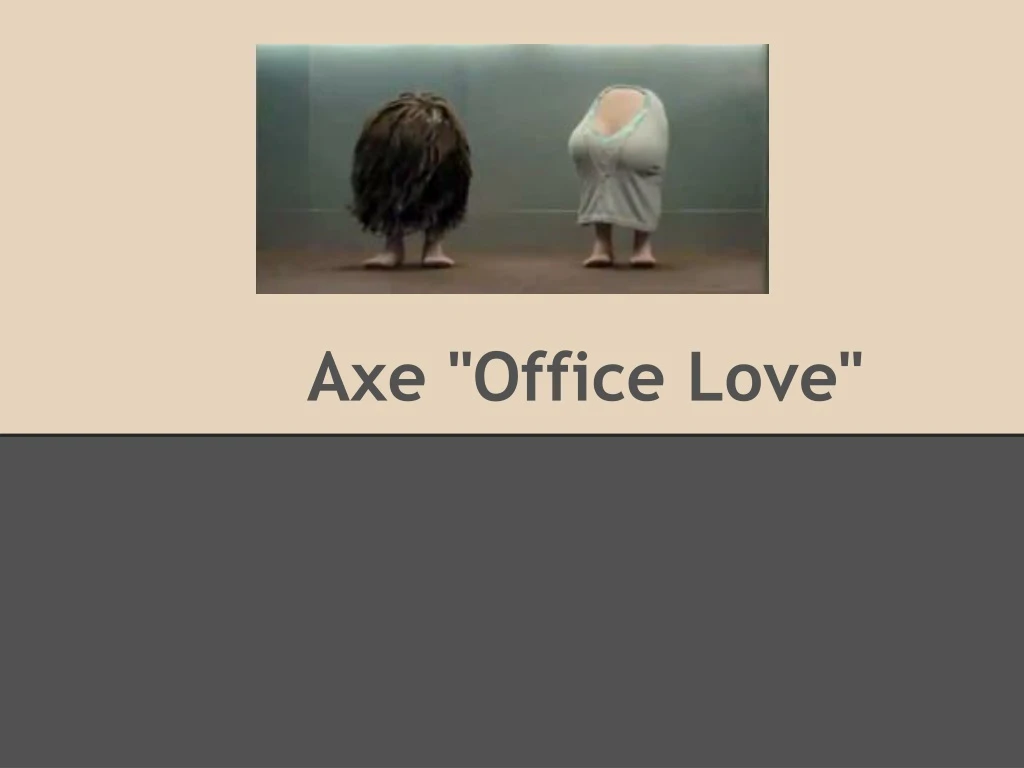 axe office love